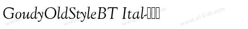 GoudyOldStyleBT Ital字体转换